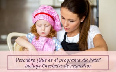 Descubre Qué es el programa Au Pair, incluye CheckList de requisitos