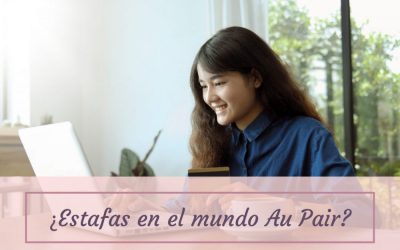 ¿Qué es lo malo de ser Au pair? 4 Claves para prevenir estafas Incluye Ejemplos